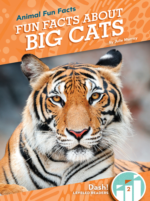 Title details for Fun Facts About Big Cats by Julie Murray - Available